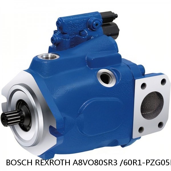 A8VO80SR3 /60R1-PZG05K3 BOSCH REXROTH A8VO Variable Displacement Pumps